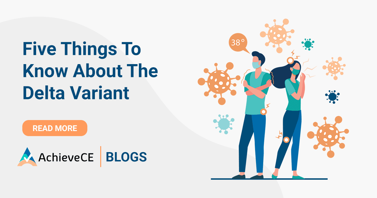 Five Things To Know About The Delta Variant