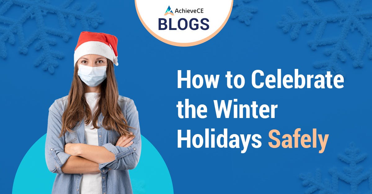 How to Safely Celebrate the Winter Holidays Despite COVID