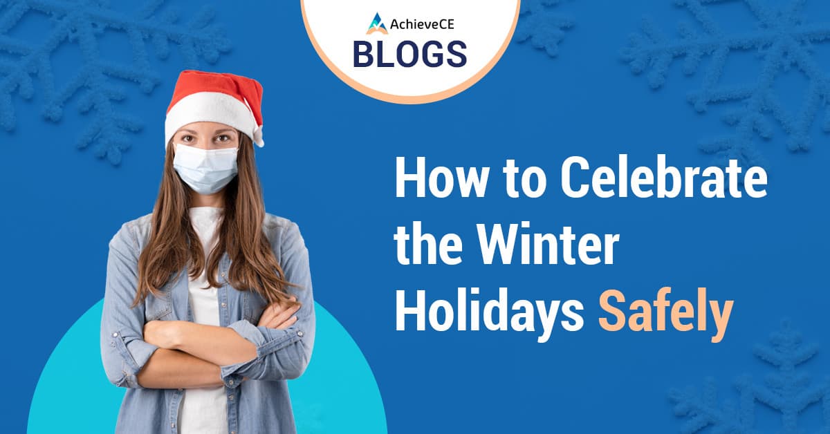 How to Celebrate the Winter Holidays Safely Despite COVID