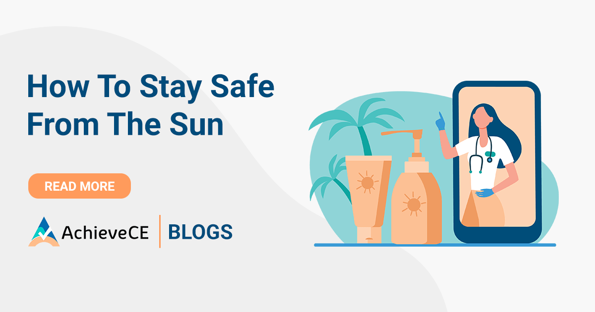 How To Stay Safe From The Sun