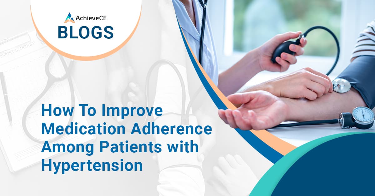 Improving Medication Adherence Among Patients with Hypertension