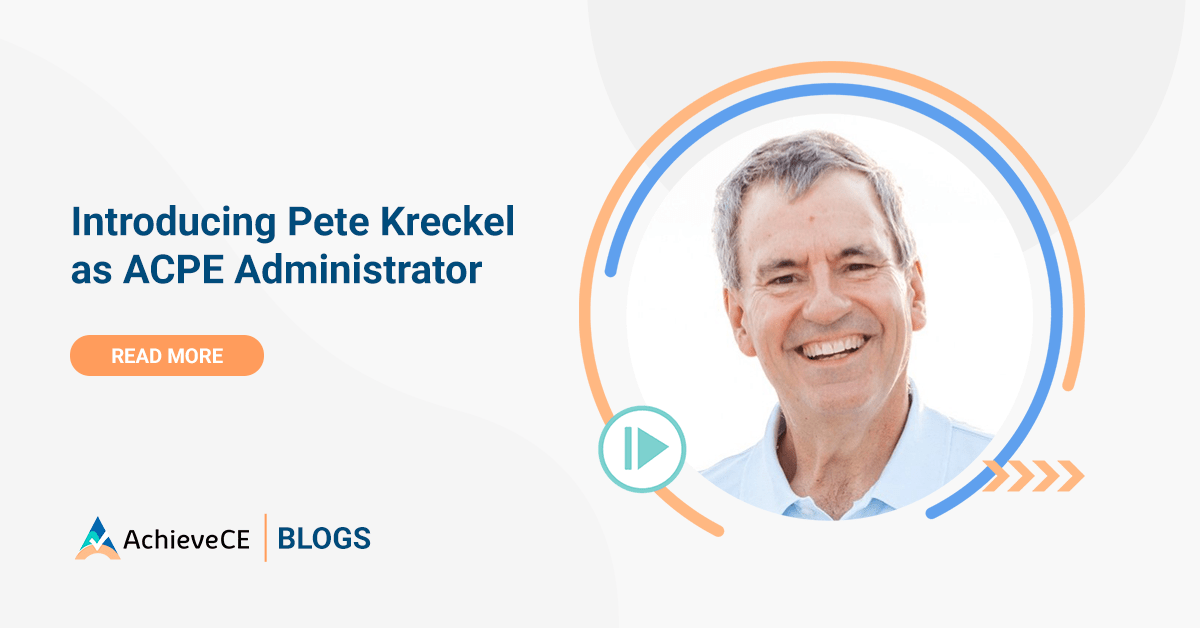 Introducing Pete Kreckel as ACPE Administrator