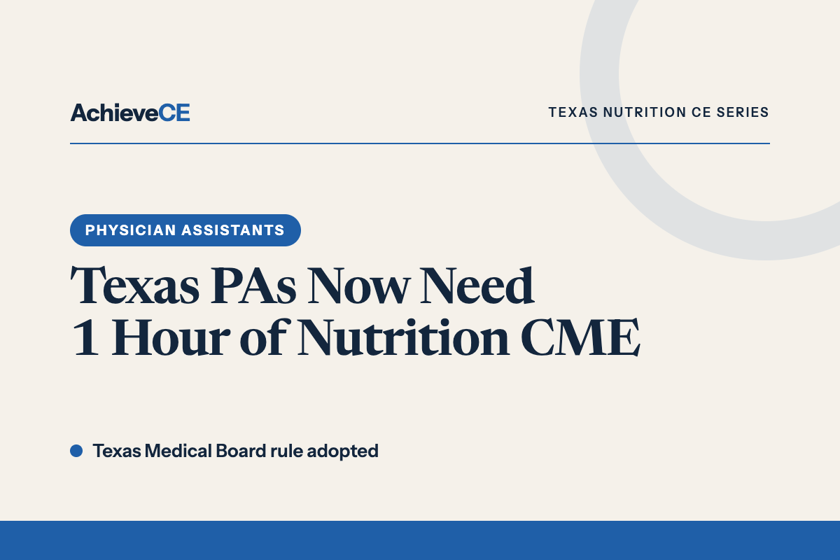 Texas PAs now need 1 hour of nutrition CME