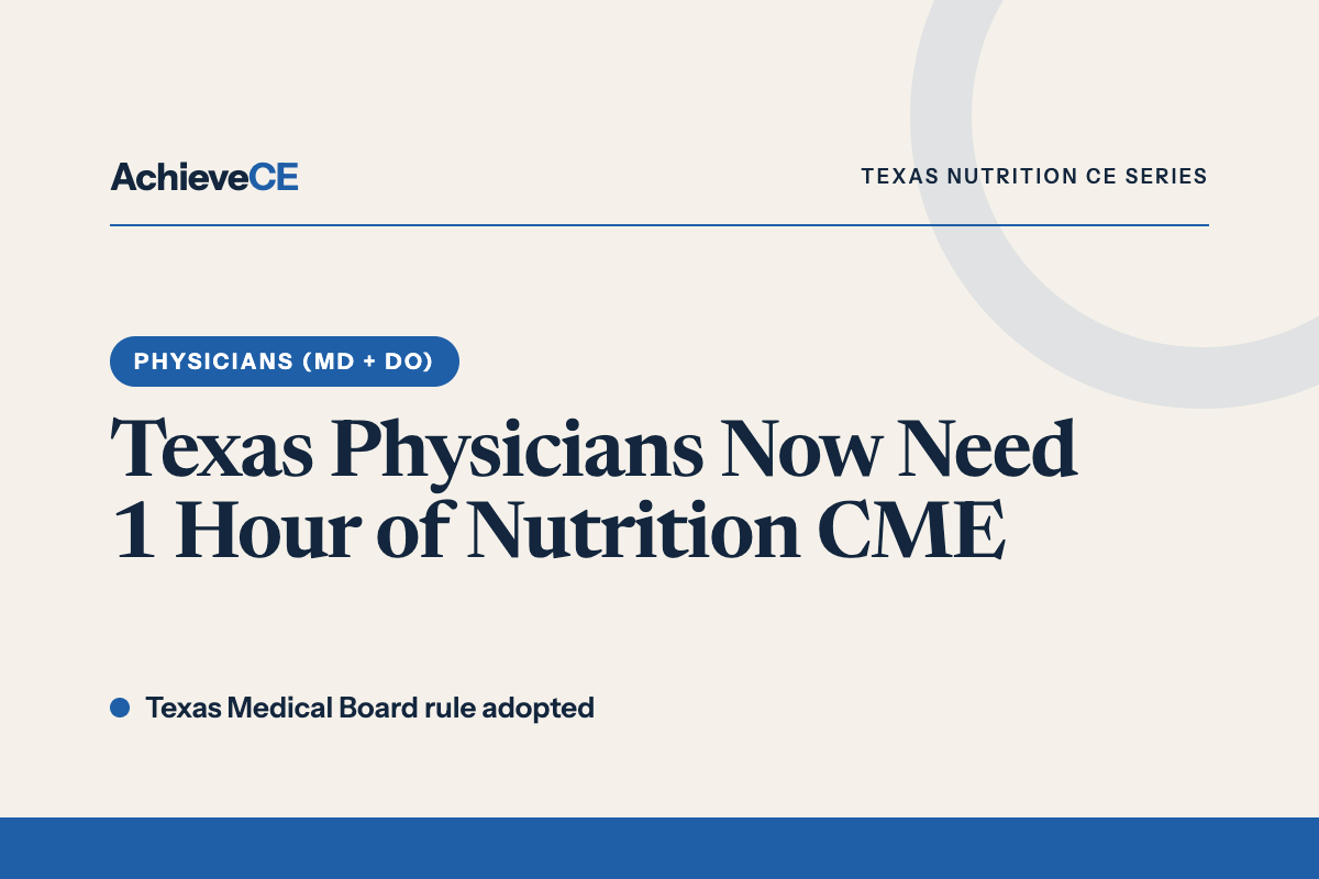 Texas physicians now need 1 hour of nutrition CME